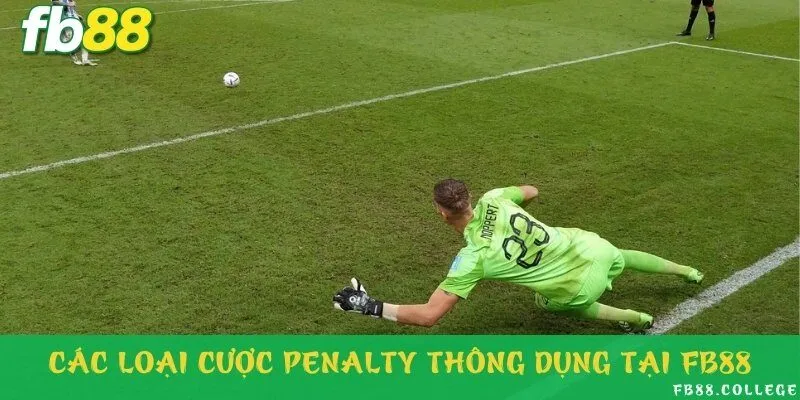 5+ loại cược penalty phổ biến nhất hiện nay
