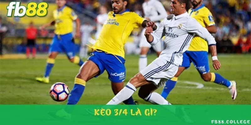 Tổng quan chung về kèo cược 3/4 trong bóng đá