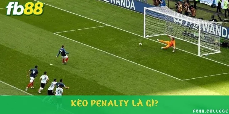 Khái quát chung về kèo cược penalty hấp dẫn