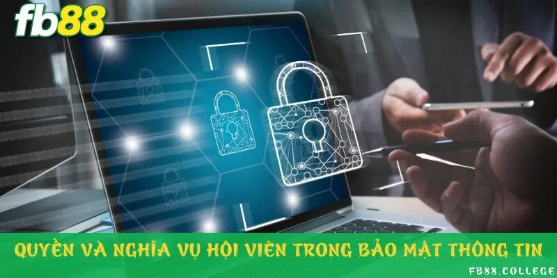 Quyền và trách nhiệm của mỗi hội viên trong việc bảo mật thông